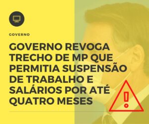 Governo Revoga Trecho De Mp Que Permitia Suspensão De Trabalho E Salários Por Até Quatro Meses Notícias E Artigos Contábeis Notícias E Artigos Contábeis - Escritório Brasil de Contabilidade