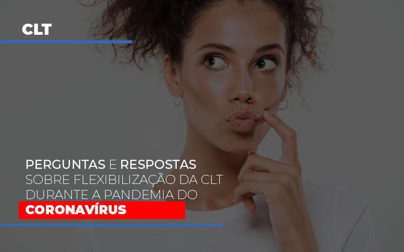 Perguntas E Respostas Sobre Flexibilizacao Da Clt Durante A Pandemia Do Coronavirus Notícias E Artigos Contábeis Notícias E Artigos Contábeis - Escritório Brasil de Contabilidade