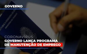 Governo Lanca Programa De Manutencao De Emprego Notícias E Artigos Contábeis Notícias E Artigos Contábeis - Escritório Brasil de Contabilidade