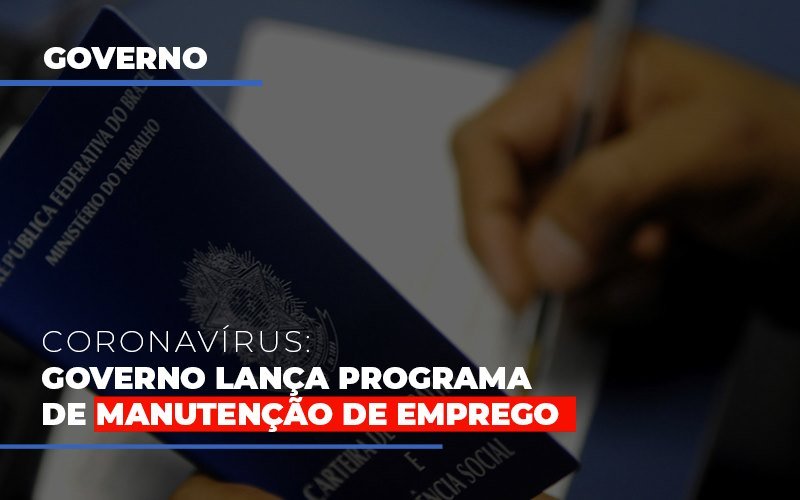 Governo Lanca Programa De Manutencao De Emprego Notícias E Artigos Contábeis Notícias E Artigos Contábeis - Escritório Brasil de Contabilidade
