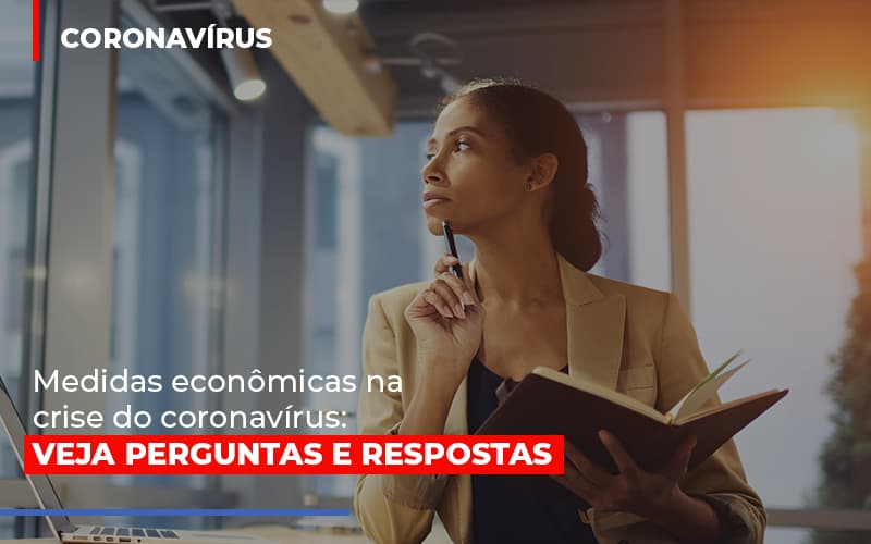 Medidas Economicas Na Crise Do Corona Virus Notícias E Artigos Contábeis Notícias E Artigos Contábeis - Escritório Brasil de Contabilidade