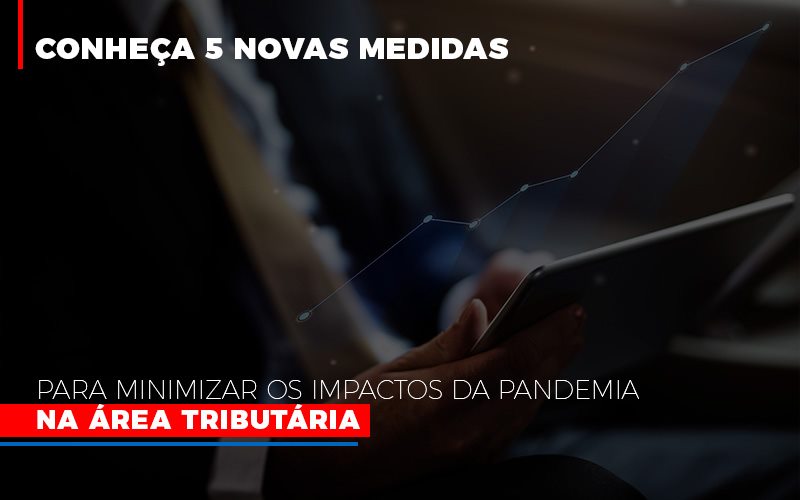 Medidas Para Minimizar Os Impactos Da Pandemia Na Area Tributaria Notícias E Artigos Contábeis Notícias E Artigos Contábeis - Escritório Brasil de Contabilidade
