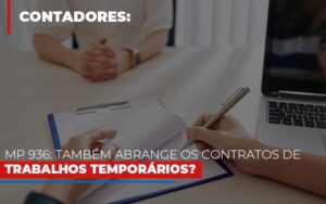 Mp 936 Tambem Abrange Os Contratos De Trabalhos Temporarios Notícias E Artigos Contábeis Notícias E Artigos Contábeis - Escritório Brasil de Contabilidade