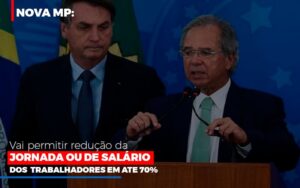 Nova Mp Vai Permitir Reducao De Jornada Ou De Salarios Notícias E Artigos Contábeis Notícias E Artigos Contábeis - Escritório Brasil de Contabilidade