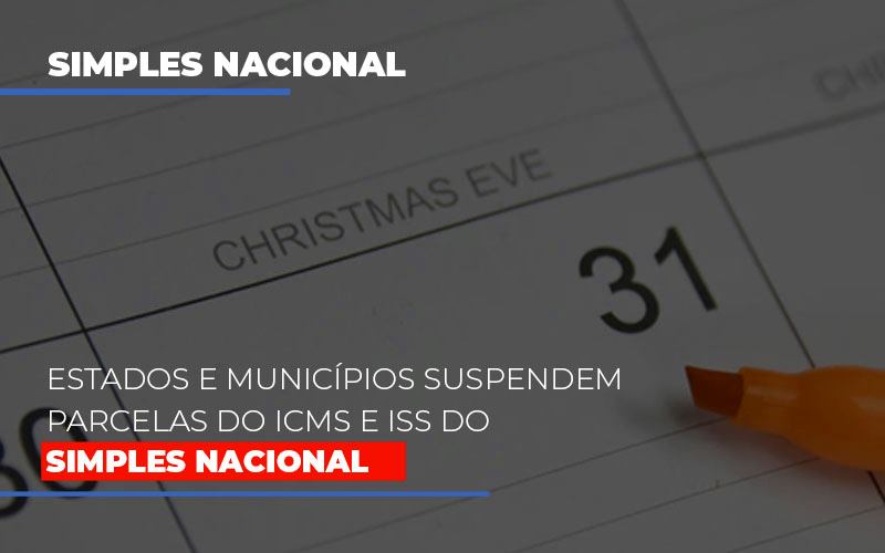 Suspensao De Parcelas Do Icms E Iss Do Simples Nacional Notícias E Artigos Contábeis Notícias E Artigos Contábeis - Escritório Brasil de Contabilidade