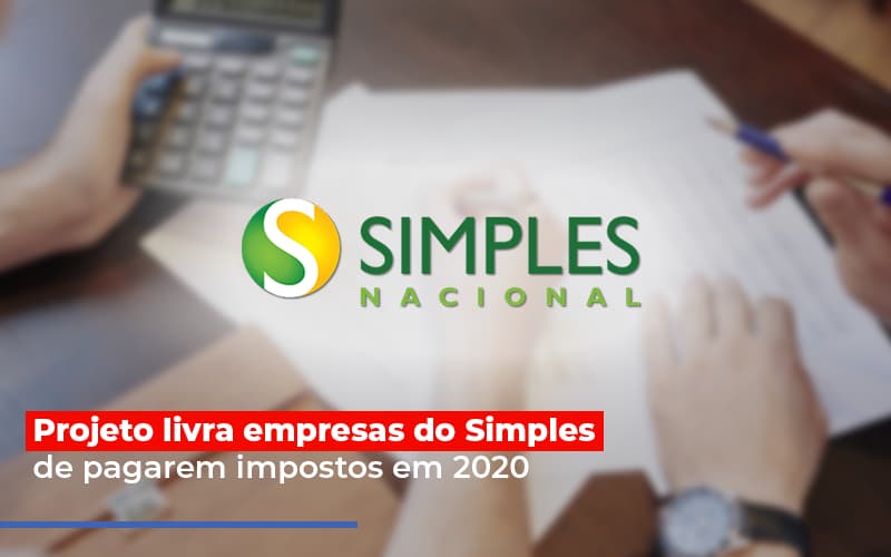 Projeto Livra Empresa Do Simples De Pagarem Post Contabilidade No Itaim Paulista Sp | Abcon Contabilidade Notícias E Artigos Contábeis Notícias E Artigos Contábeis - Escritório Brasil de Contabilidade