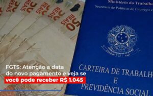 Fgts Atencao A Data Do Novo Pagamento E Veja Se Voce Pode Receber Notícias E Artigos Contábeis Notícias E Artigos Contábeis - Escritório Brasil de Contabilidade