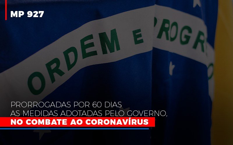 Mp 927 Prorrogadas Por 60 Dias As Medidas Adotadas Pelo Governo No Combate Ao Coronavirus Contabilidade No Itaim Paulista Sp | Abcon Contabilidade Notícias E Artigos Contábeis Notícias E Artigos Contábeis - Escritório Brasil de Contabilidade