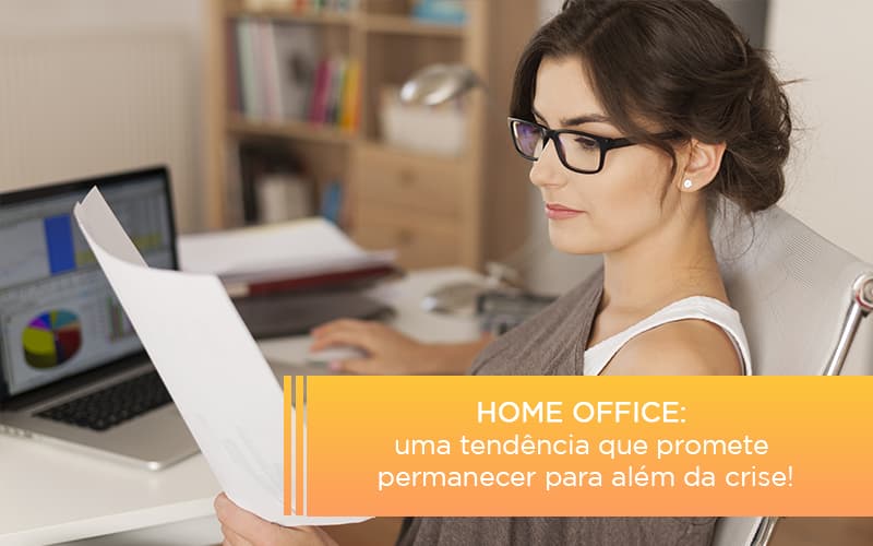 Home Office Uma Tendencia Que Promete Permanecer Para Alem Da Crise Notícias E Artigos Contábeis Notícias E Artigos Contábeis - Escritório Brasil de Contabilidade