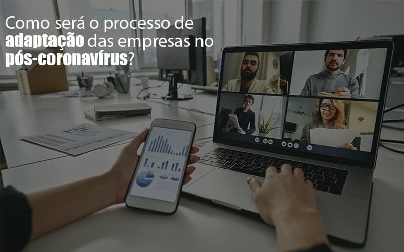 Adaptacao Pos Coronavirus Como Garantir A Da Sua Empresa Notícias E Artigos Contábeis Notícias E Artigos Contábeis - Escritório Brasil de Contabilidade