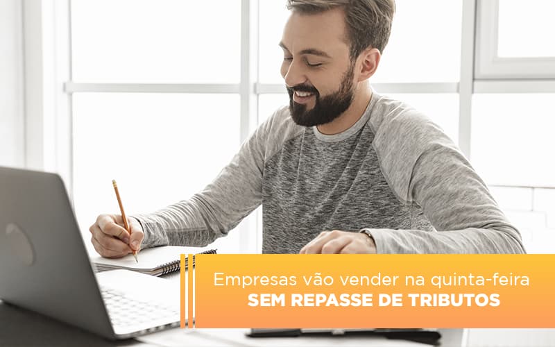 Empresas Vao Vender Na Quinta Feira Sem Repasse De Tributos Notícias E Artigos Contábeis Notícias E Artigos Contábeis - Escritório Brasil de Contabilidade