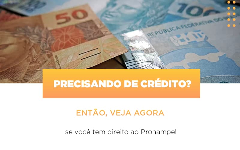 Precisando De Credito Entao Veja Se Voce Tem Direito Ao Pronampe Notícias E Artigos Contábeis Notícias E Artigos Contábeis - Escritório Brasil de Contabilidade