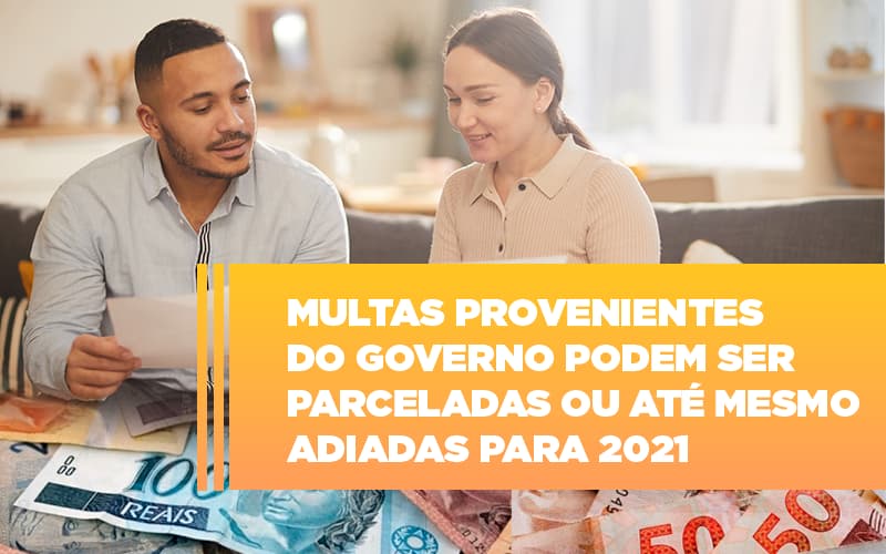 Vai Um Pouco De Folego Multas Do Governo Podem Ser Parceladas Notícias E Artigos Contábeis Notícias E Artigos Contábeis - Escritório Brasil de Contabilidade