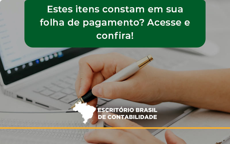 Estes Itens Constam Em Sua Folha De Pagamento Brasil - Escritório Brasil de Contabilidade