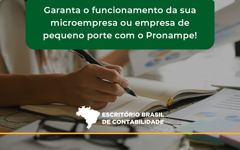 Pronampe Essa é A Chance De Fortalecer A Sua Microempresa Ou Empresa De Pequeno Porte Na Pandemia! Escritorio Brasil - Escritório Brasil de Contabilidade
