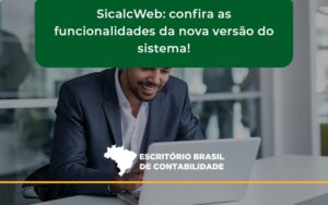 Confira As Funcionalidades Da Nova Versão Do Sistema Escritorio Brasil - Escritório Brasil de Contabilidade