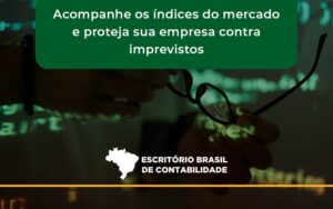 Acompanhe Os Indicativos Marcados E Projetados Escritorio Brasil - Escritório Brasil de Contabilidade